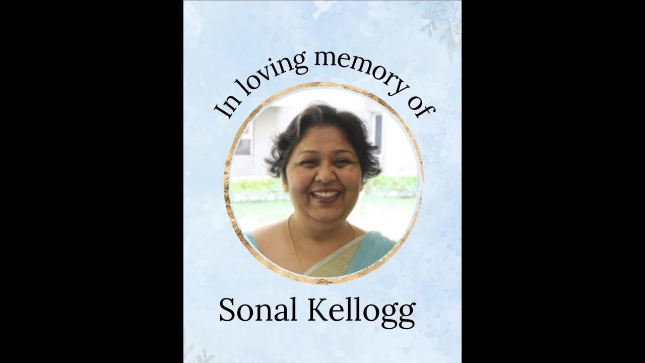 Sonal Kellogg:A Tribute (Contextual Spirituality II- 11)