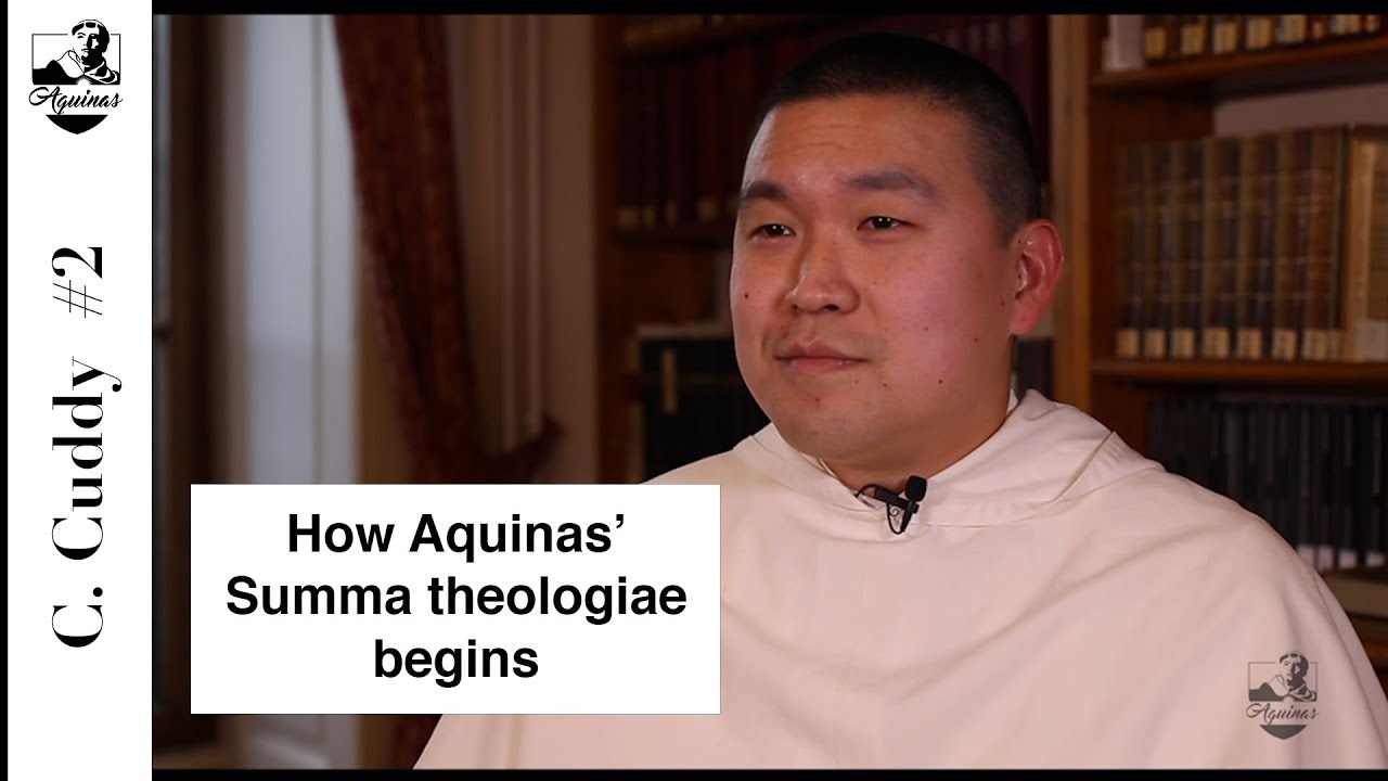 C. Cuddy #2: How does Aquinas begin the Summa theologiae? (I, 1)