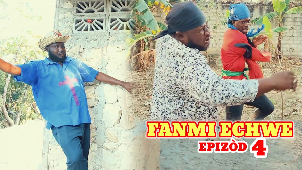 FANMI ECHWE EPIZÒD 4