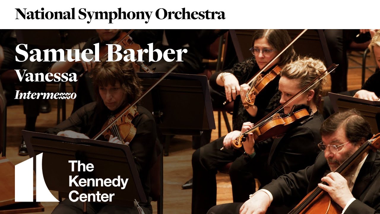 Barber – Vanessa: Intermezzo | Noseda Conducts the National Symphony Orchestra