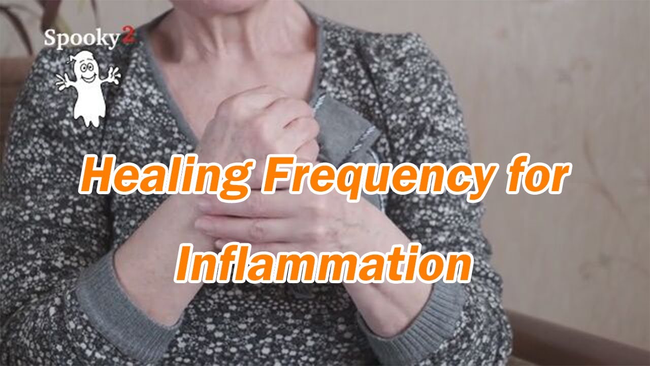 Healing Frequency for Inflammation - Spooky2 Rife Healing Frequency