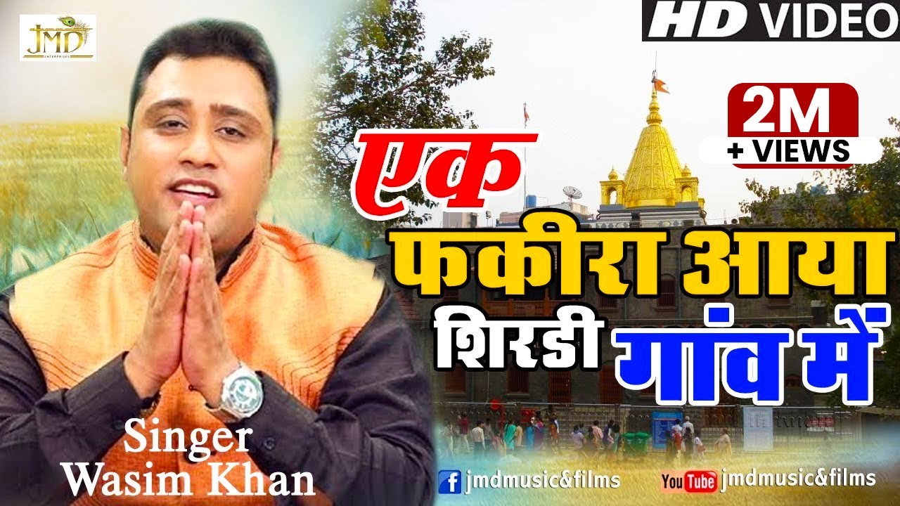 Ek Fakira Aaya Shirdi Gaon Mein || Most Popular Shirdi Sai Bhajan || Full Hd Video || Wasim Khan#Jmd