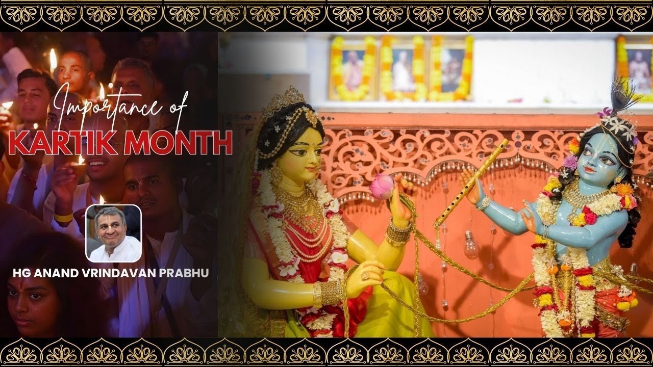 Importance of Kartik Month by HG Anand Vrindavan Prabhu