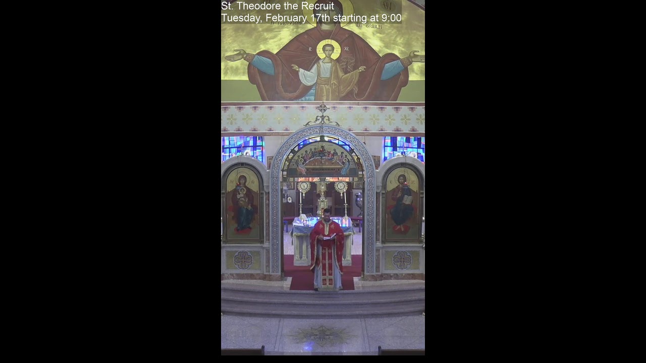 St. Theodore the Recruit Tuesday, February 17th in Saint John the Baptist Greek Orthodox Church