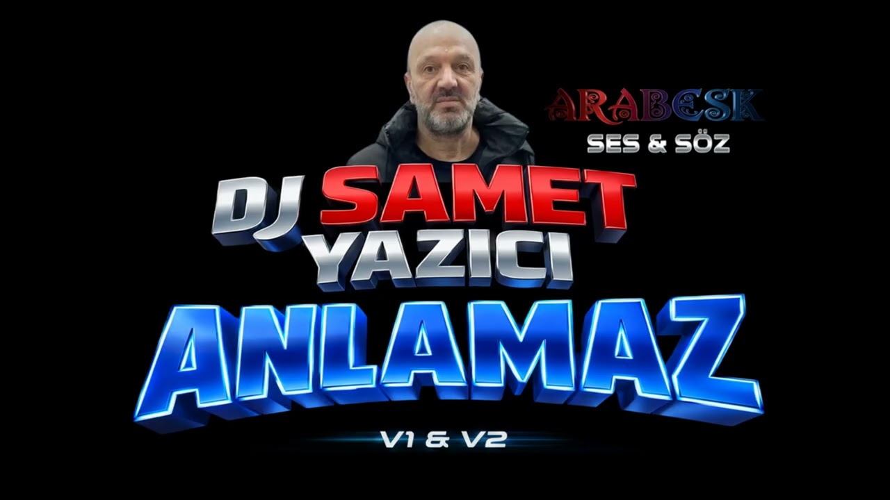 DJ SAMET YAZICI  -  ANLAMAZ   ( ARABESK )