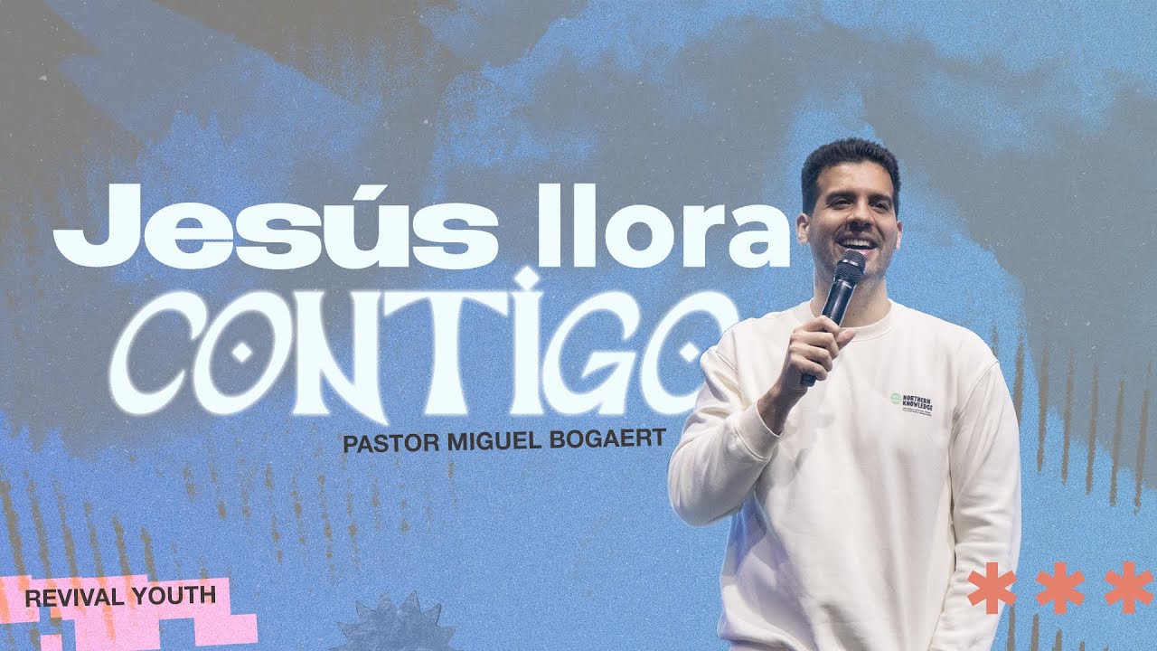 Pastor Miguel A  Bogaert | Jes&uacute;s llora contigo