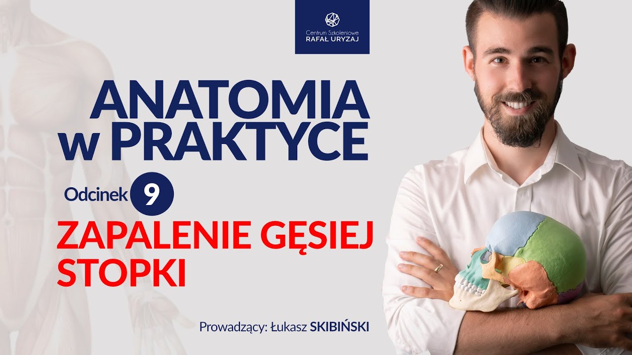 Zapalenie kaletki gęsiej stopki. Anatomia w praktyce. Odcinek 9.