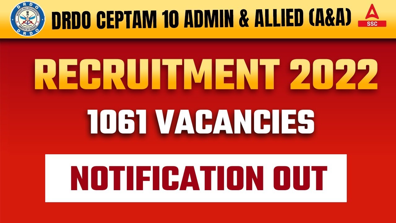 DRDO CEPTAM 10 Admin & Allied Recruitment 2022 | DRDO CEPTAM Full Details