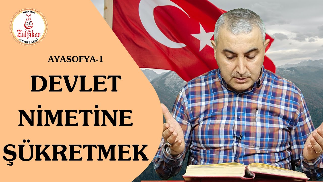 AYASOFYA-1  ''DEVLET NİMETİNE'' ŞÜKRETMEK
