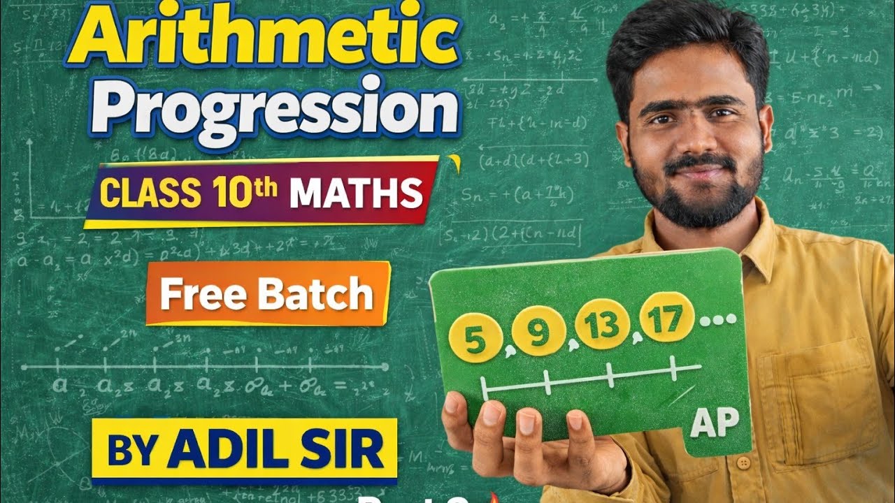 Arithmetic Progression (AP) | Class 10 Maths | Part 2 | Free Batch | By Adil Sir
