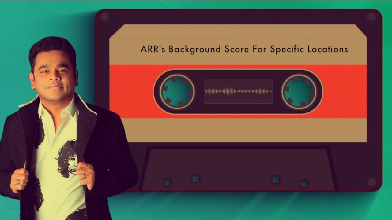 ARR's Background Score for Specific Locations | #HappyBirthdayARR53