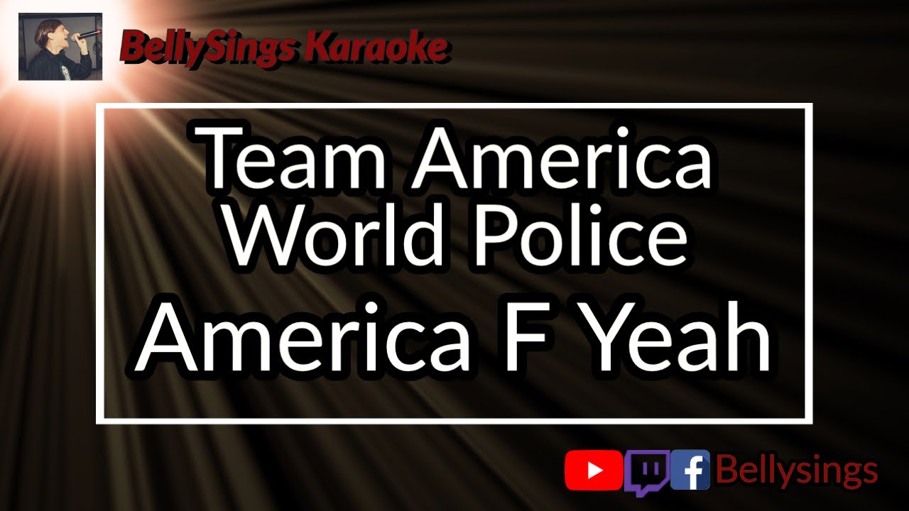 Team America World Police - America F yeah (Karaoke)