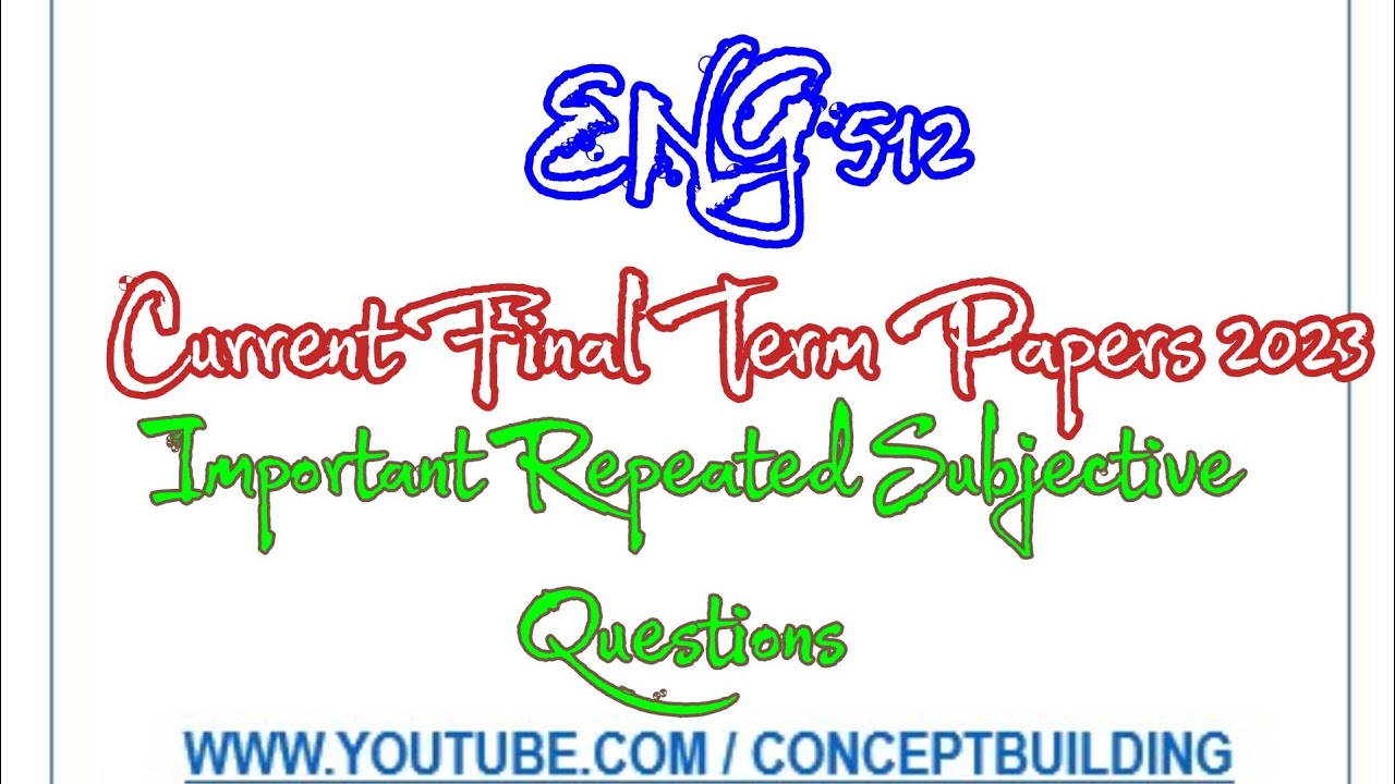 ENG512 vu Current Past Paper Important Repeated Questions