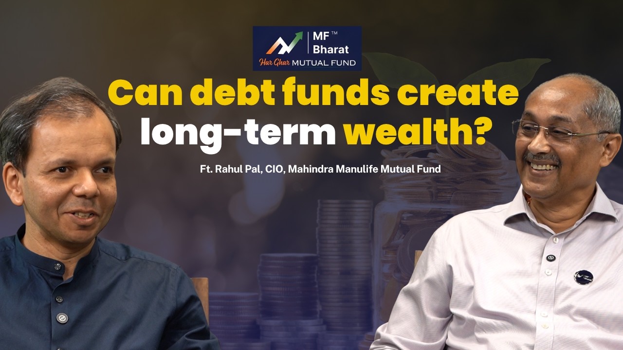 Can Debt Funds Create Long-Term Wealth? Rahul Pal | Ambareesh Baliga | Mahindra Manulife Mutual Fund