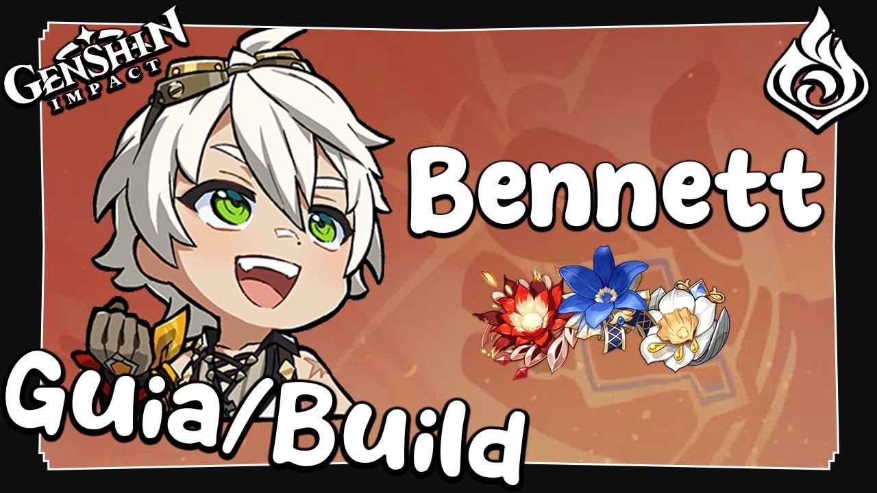 Guia/Build Definitiva de Bennett | Genshin Impact (Jugabilidad, artefactos, armas, etc.)