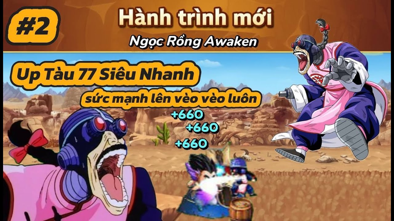 Ngọc Rồng Awaken | Hành Trình Mới #2 | Up Sức Mạnh Siêu Nhanh Với Tau77