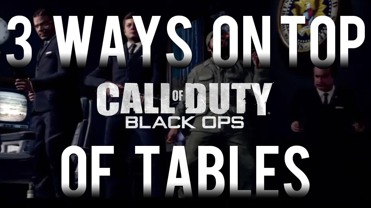 Black Ops Zombies Glitches: 3 Ways on Top of Tables in Five (Voice Tutorial)