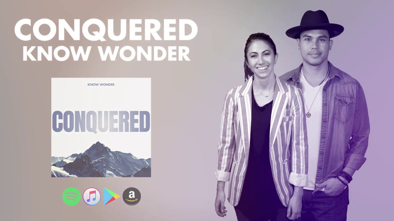 Know Wonder - Conquered (Lyric Video)