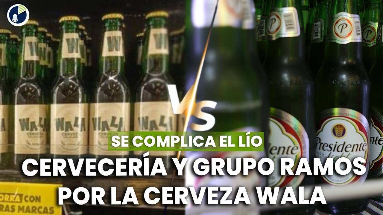 Se complica el lío entre Cervecería y Grupo Ramos por la Cerveza WaLa