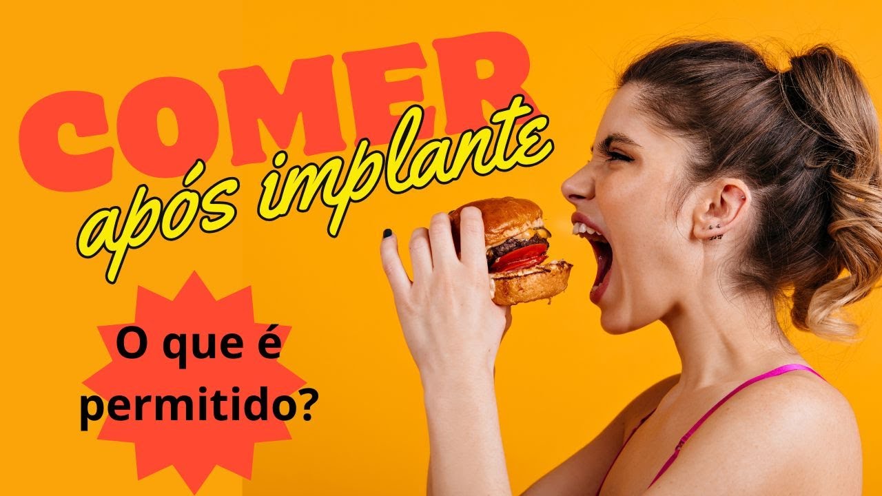 O QUE COMER APÓS IMPLANTE?