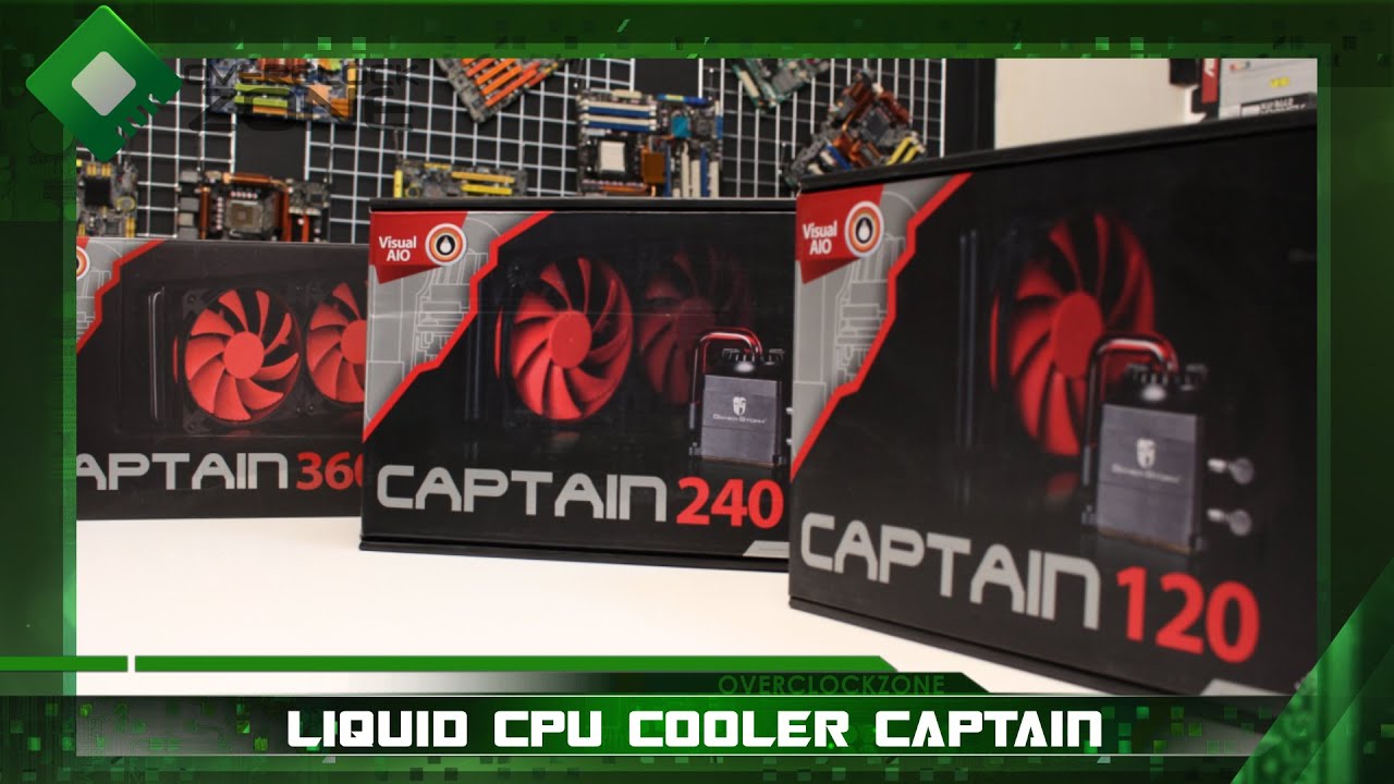 แนะนำ DEEPCOOL GamerStorm Captain 120 , 240 , 360 : by OverclockzoneTV#2 EP.36