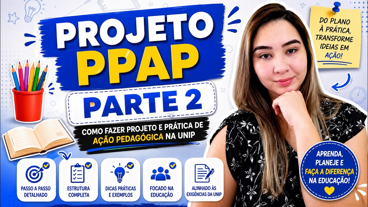 Como Fazer Projeto e Pratica de Ação Pedagógica PPAP (PARTE 2) - UNIP