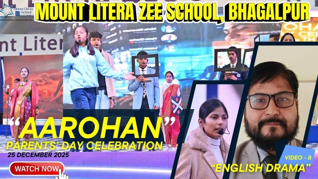 DRAMA | “AAROHAN PARENTS’ DAY CELEBRATION  25/12/25  Mount Litera Zee School ,Bhagalpur | VIDEO 8