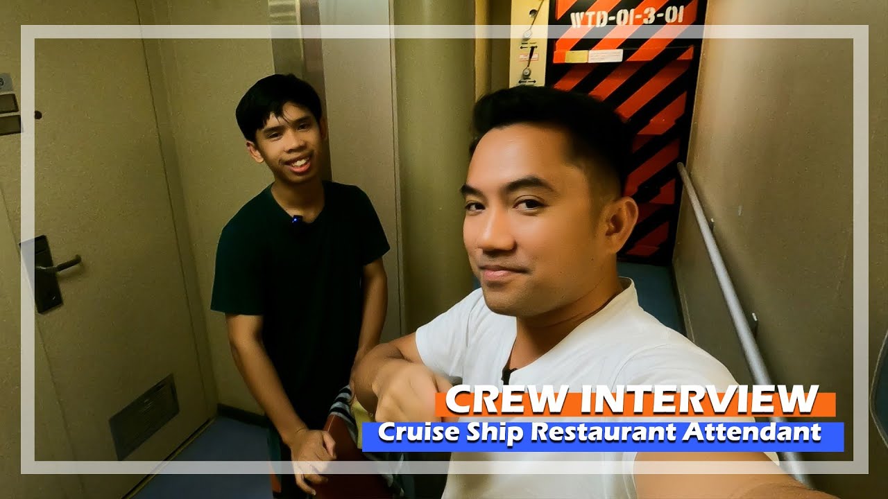Cruise Ship Crew Interview: Restaurant Attendant