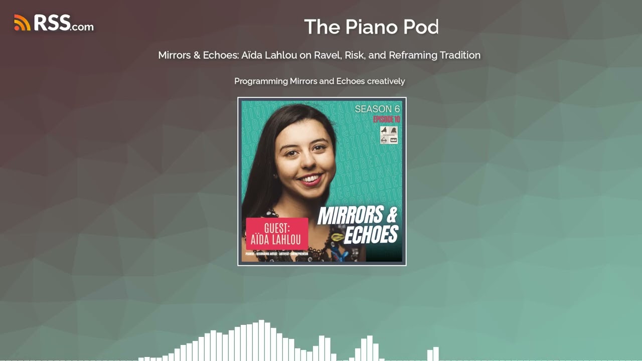 Mirrors & Echoes: Aïda Lahlou on Ravel, Risk, and Reframing Tradition