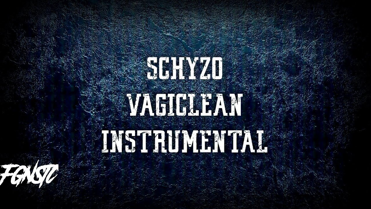 Schyzo - Vagiclean / Instrumental