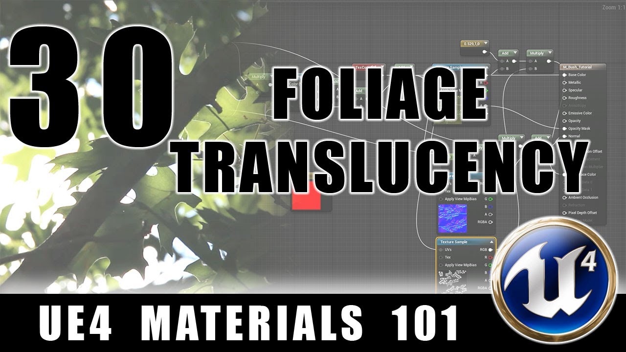 Прозрачность листвы — UE4 Materials 101 — Эпизод 30