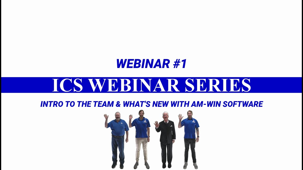 ICS Webinar Series #1 - Intro to the Team & What's New with AM-Win Software