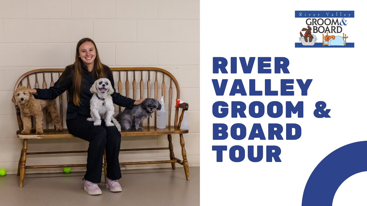 River Valley Groom and Board Tour