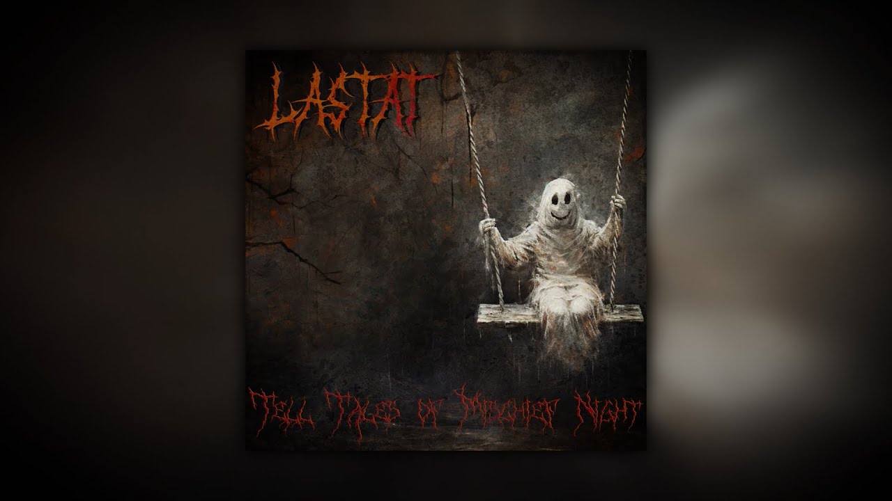 Lastat - Tell Tales of Mischief Night