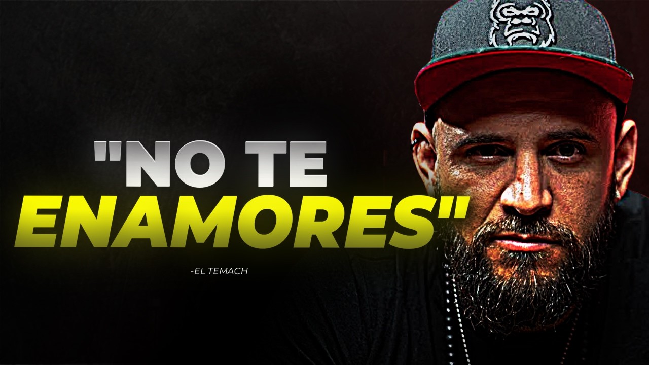 EL CONSEJO QUE TODO HOMBRE NECESITA ESCUCHAR - EL TEMACH