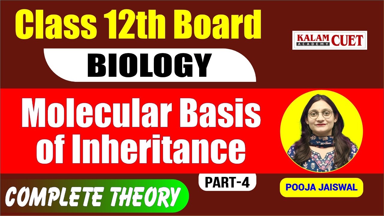 Class 12th Board | BIOLOGY | Molecular Basis of Inheritance | COMPLETE THEORY | PART-4