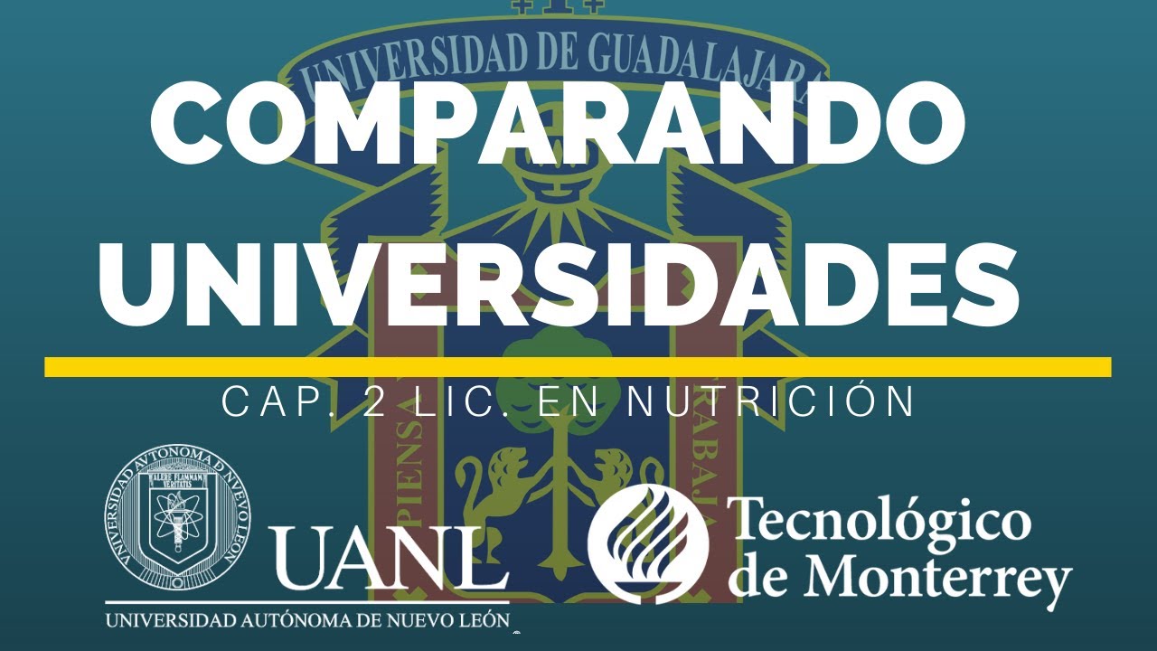CAP. 2 | TEC. MONTERREY y UANL vs CUCS | → Lic. en Nutrición ← ǀ Jackye Guerrero ǀ