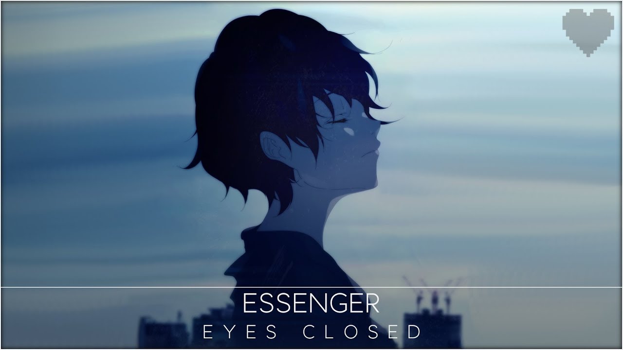 Essenger - Eyes Closed