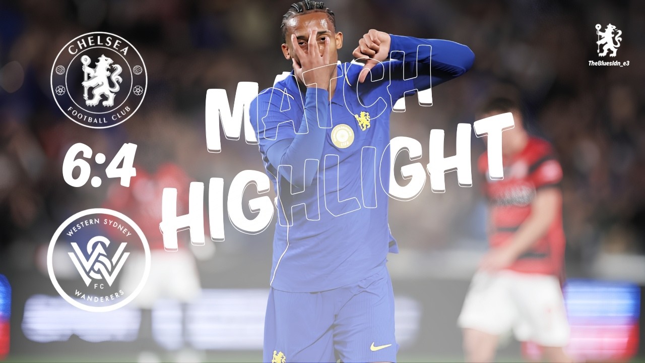 MATCH HIGHLIGHTS | CHELSEA VS WESTERN SYDNEY WANDERERS PRE-SEASON TOUR 2026/27