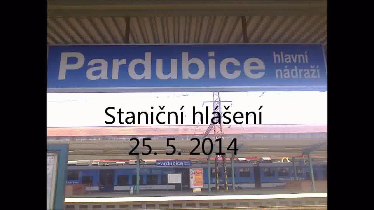 Staniční hlášení Pardubice hl. n. (Václav Knop) - 25. 5. 2014