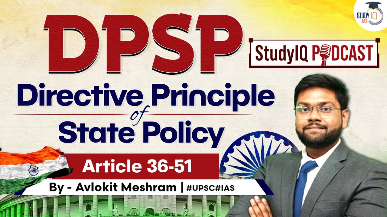 Episode 18 |  ( DPSP ) Directive Principle of State Policy | StudyIQ Podcast | GS Paper 2 | UPSC