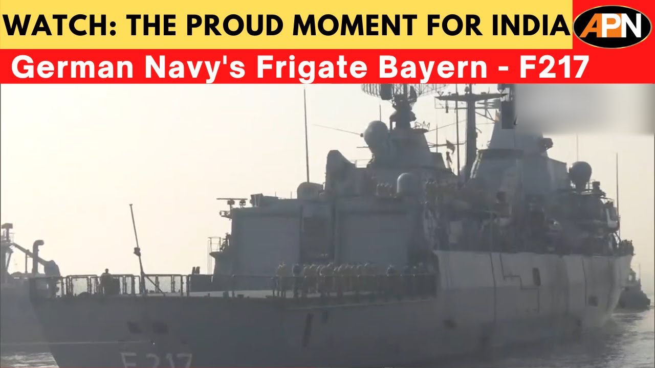 Watch: German Navy's Frigate Bayern - F217 Arrives In Mumbai, Maharashtra
