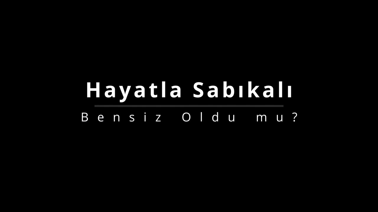Hayatla Sabıkalı - Bensiz Oldu mu?