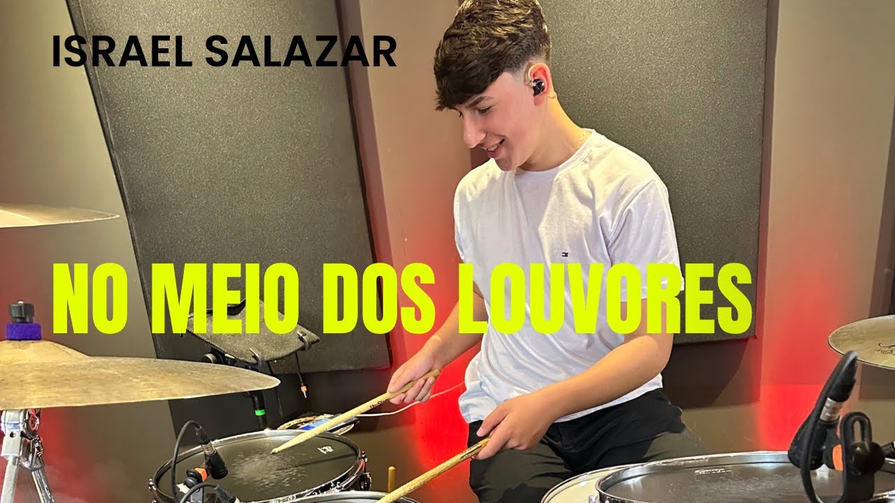 NO MEIO DOS LOUVORES - ISRAEL SALAZAR - PH BATERA (drum cover)