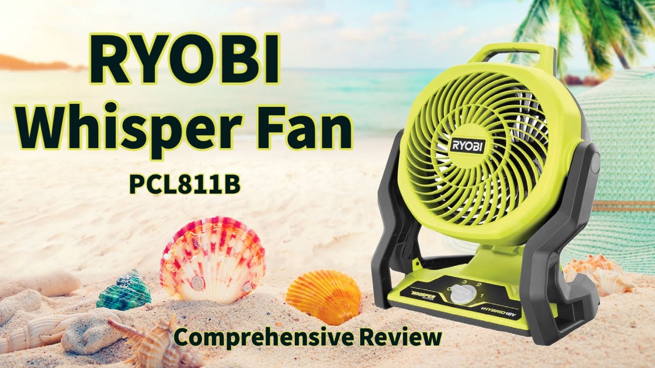 Ryobi Whisper Series Fan PCL811B Review