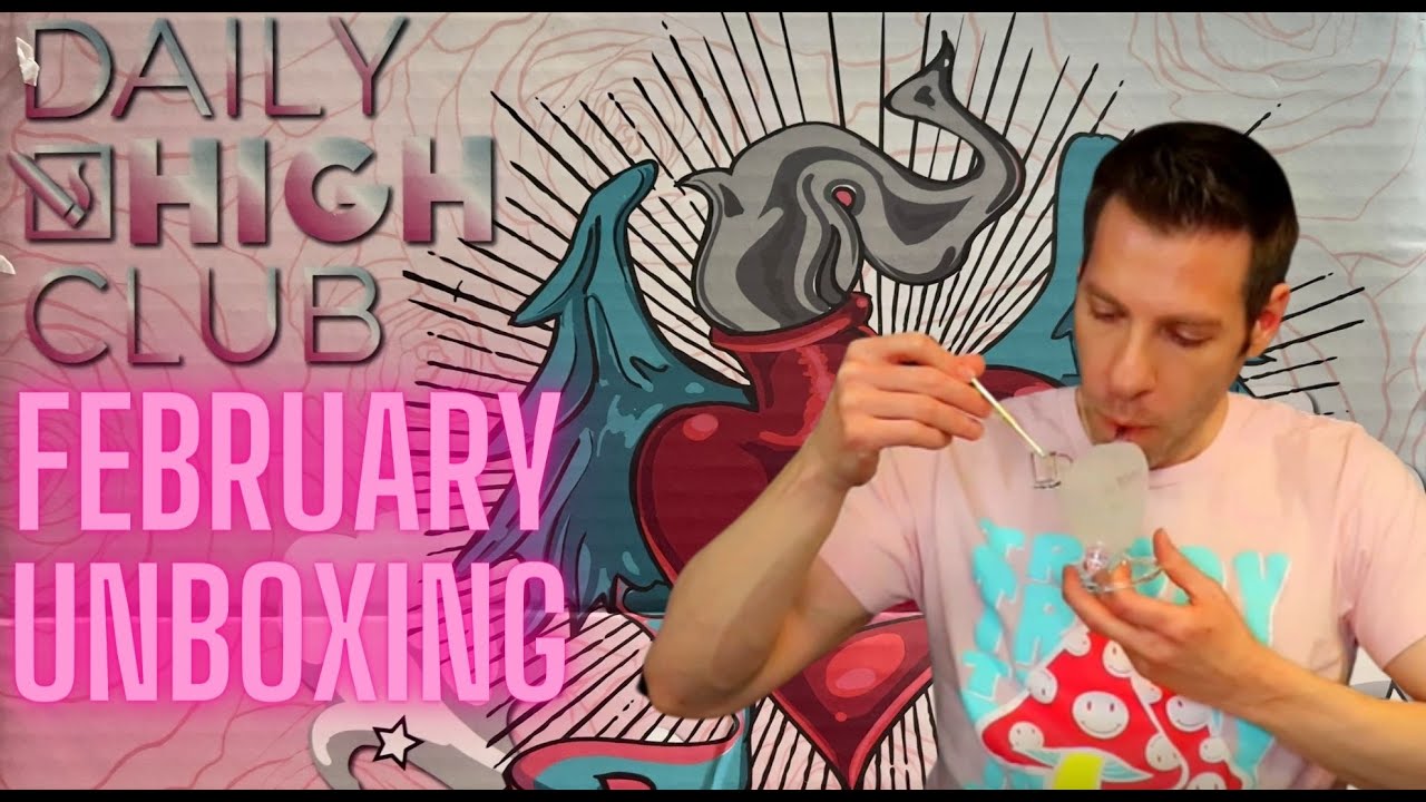 Daily High Club February 2022 Unboxing | GoStoner Reviews