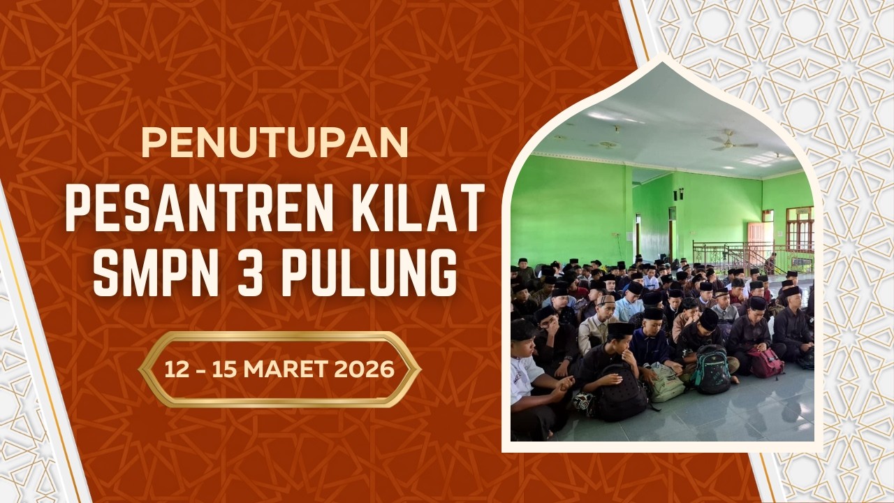 PENUTUPAN PONDOK ROMADHON SMPN 3 PULUNG 2026