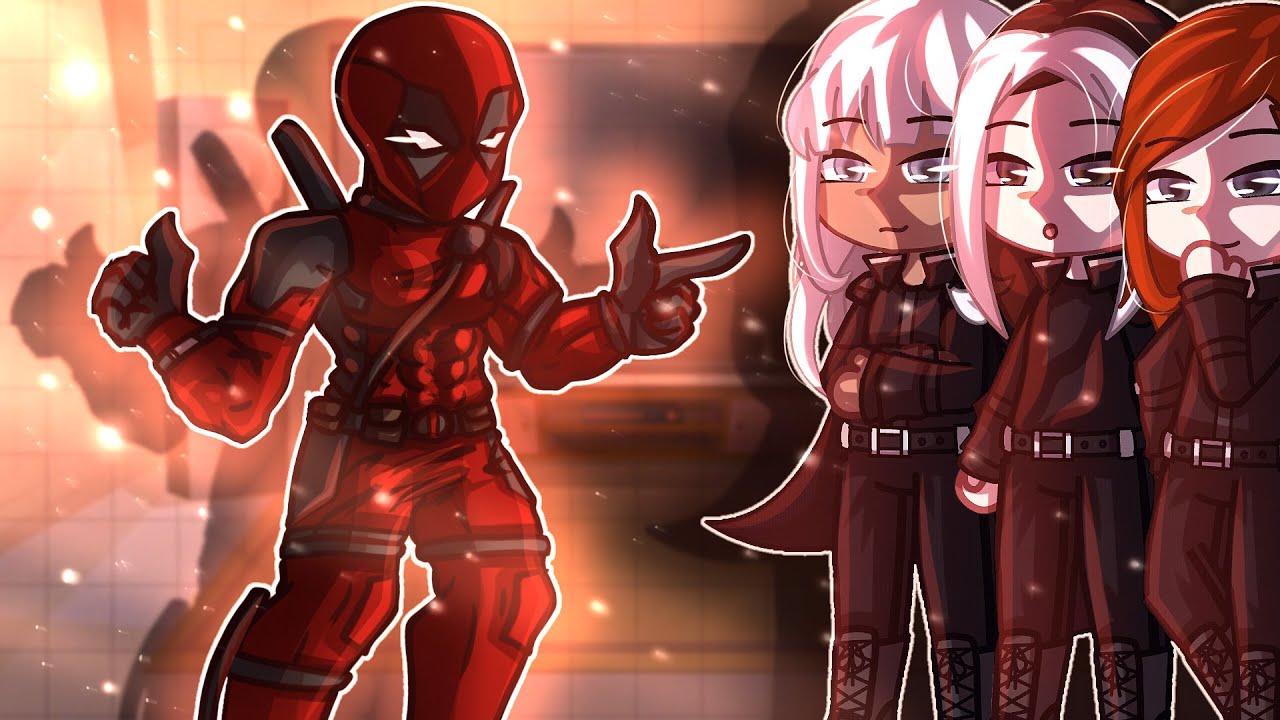 X-Men React To Deadpool // Gacha React