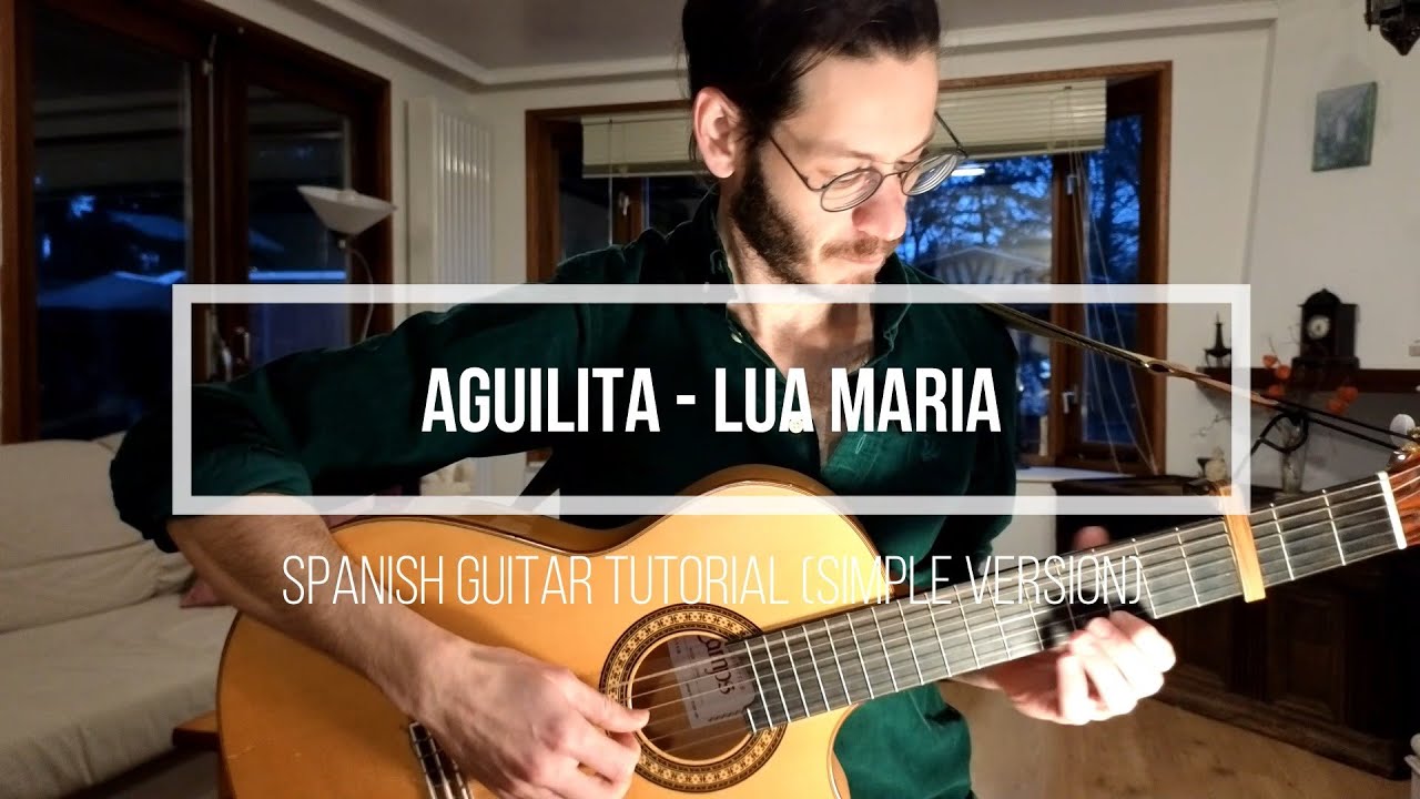 Aguilita (Lua Maria) - Solo Guitar Cover | Guitar Tutorial | Fingerstyle Guitar | Spanish Guitar