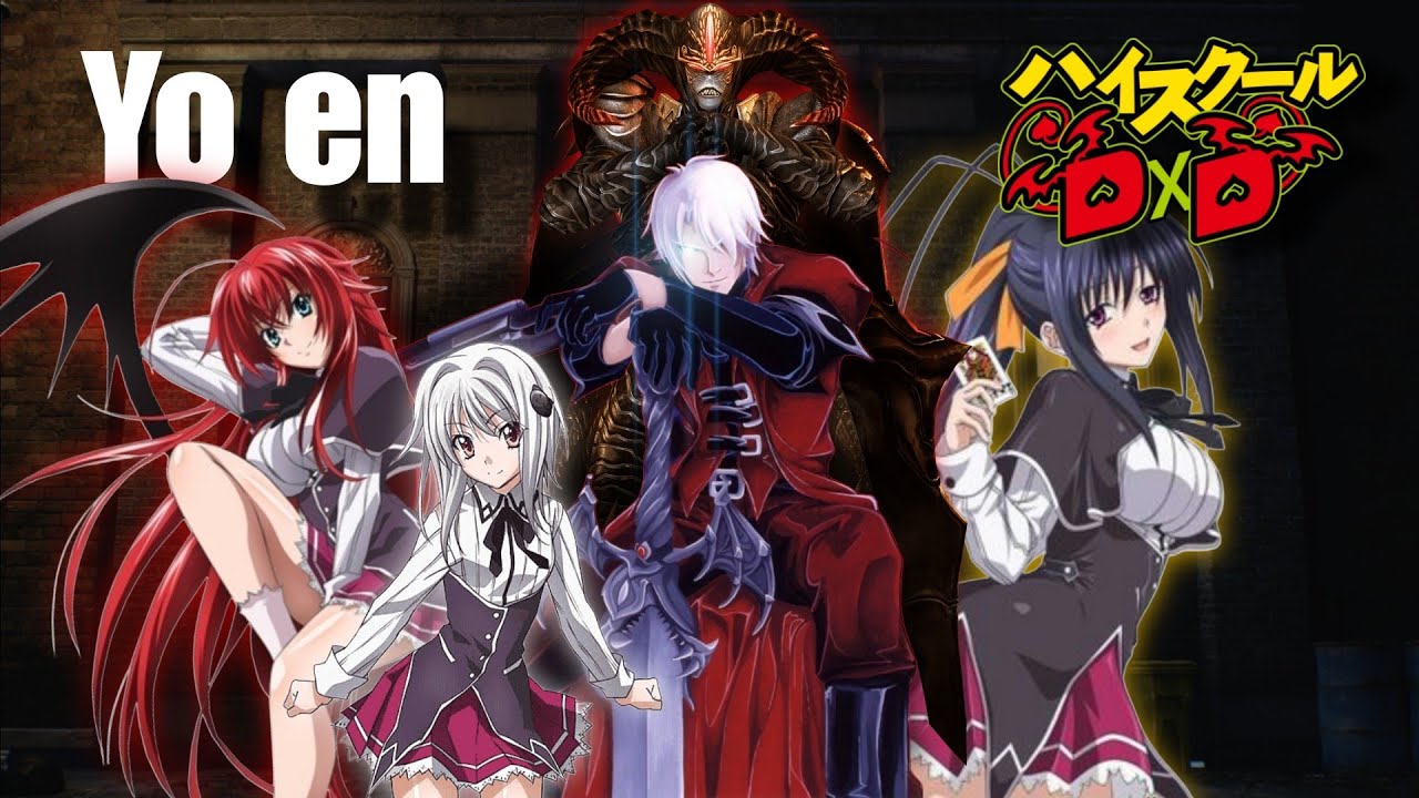 Yo en Highschool DXD (Prólogo)